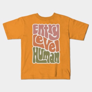 Entry Level Human Word Art Kids T-Shirt